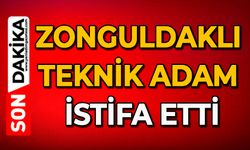 Zonguldaklı teknik adam istifa etti