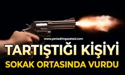 Tartıştığı kişiyi sokak ortasında vurdu