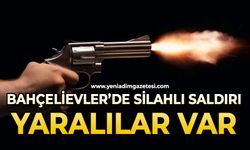 Bahçelievler’de silahlı saldırı: Yaralılar var