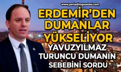 Erdemir’den dumanlar yükseliyor: Yavuzyılmaz Turuncu dumanın sebebini sordu