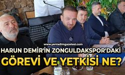 Harun Demir'in Zonguldakspor'daki görevi ve yetkisi ne?