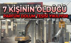 7 kişinin öldüğü parfüm dolum tesisi yıkılıyor