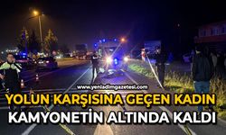 Yolun karşısına geçen kadın kamyonetin altında kaldı