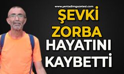 Şevki Zorba hayatını kaybetti