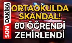 Ortaokulda olay: 80 öğrenci zehirlendi