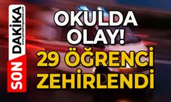 Okulda olay: 29 öğrenci zehirlendi