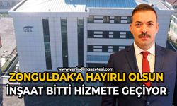 Zonguldak’a hayırlı olsun: İnşaat bitti hizmete geçiyor