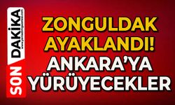 Zonguldak'ta ayaklandılar: Ankara’ya yürüyecekler