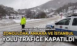 Zonguldak, Ankara ve İstanbul yolu o araçlara kapatıldı