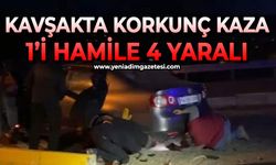 Kavşakta feci kaza: 1'i hamile kadın, 4 yaralı