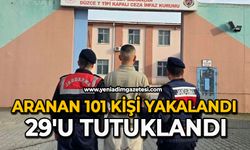 Aranan 101 kişi yakalandı 29'u tutuklandı
