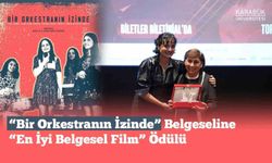 'Bir Orkestranın İzinde' En İyi Belgesel Film ödülüne layık görüldü