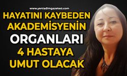 Hayatını kaybeden akademisyenin organları 4 hastaya umut olacak