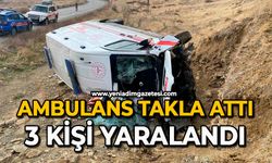 Ambulans takla attı: 3 kişi yaralandı