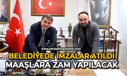 Belediyede imzalar atıldı: Maaşlara zam yapılacak