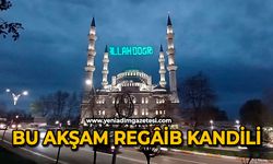 Bu akşam Regâib Kandili
