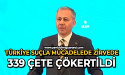 Türkiye suçla mücadelede zirvede: 339 çete çökertildi