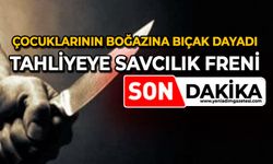 Çocuklarının boğazına bıçak dayadı: Tahliyeye savcılık freni