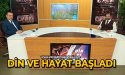 Din ve Hayat başladı