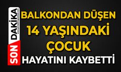Balkondan düşen 14 yaşındaki Elif Naz hayatını kaybetti