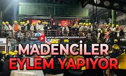 Madenciler eylem yapıyor!