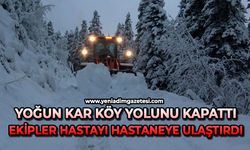 Yoğun kar köy yolunu kapattı: Ekipler hastayı hastaneye ulaştırdı