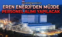 Eren Enerji’den müjde: Personel alımı yapılacak