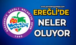 Ereğli’de neler oluyor