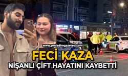 Feci kaza: Nişanlı çift hayatını kaybetti