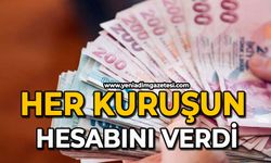 Her kuruşun hesabını verdi