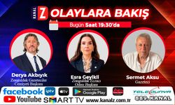 Olaylara Bakış bu akşam KANAL Z'de