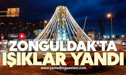 Zonguldak'ta ışıklar yandı