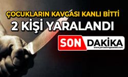 Çocukların kavgası kanlı bitti: 2 kişi yaralandı