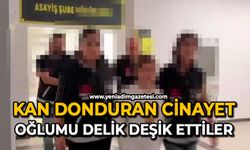 Kan donduran cinayet: Oğlumu delik deşik ettiler