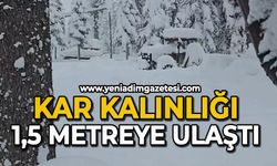 Yüksek kesimlerinde kar kalınlığı 1,5 metreye ulaştı