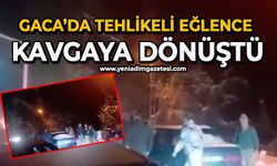 Gaca’da tehlikeli eğlence kavgaya dönüştü