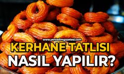 Kerhane Tatlısı Nasıl Yapılır?