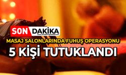 Masaj salonlarında fuhuş operasyonu: 5 kişi tutuklandı