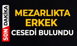 Mezarlıkda erkek cesedi bulundu