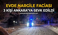 Evde nargile faciası: 3 kişi Ankara’ya sevk edildi
