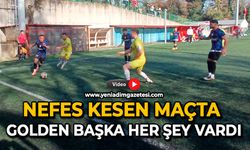 Nefes kesen maçta golden başka her şey vardı