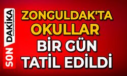 Zonguldak'ta okullar bir gün tatil edildi