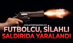 Futbolcu silahlı saldırıda yaralandı