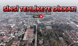 Sinsi tehlikeye dikkat!