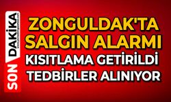Zonguldak'ta salgın alarmı: Kısıtlama getirildi tedbirler alınıyor