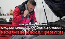 Araç satışında 'sazan sarmalı' oyununu eksperin dikkati bozdu