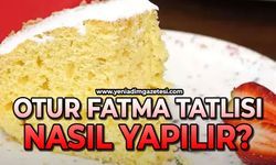 Harika lezzet Otur Fatma Tatlısı nasıl yapılır?
