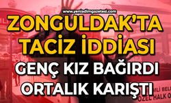 Zonguldak’ta taciz iddiası: Genç kız bağırdı, ortalık karıştı