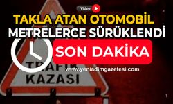 Takla atan otomobil metrelerce sürüklendi