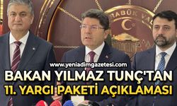 Adalet Bakanı Yılmaz Tunç'tan 11. Yargı Paketi açıklaması